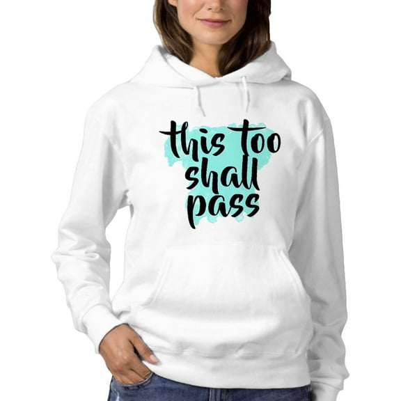 This Too Shall Pass Hoodie Women -SPIdeals Designs, Female 3X-Large