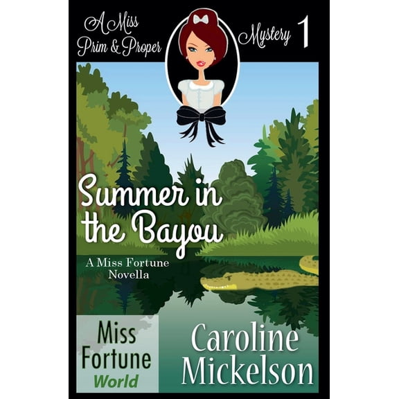 Miss Fortune World (a Miss Prim & Pr Summer in the Bayou, Book 1, (Paperback)