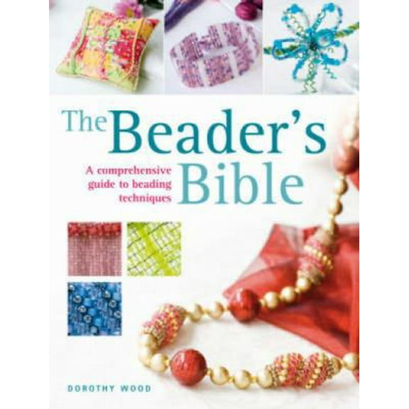 Pre-Owned The Beader's Bible (Paperback) 0715323008 9780715323007