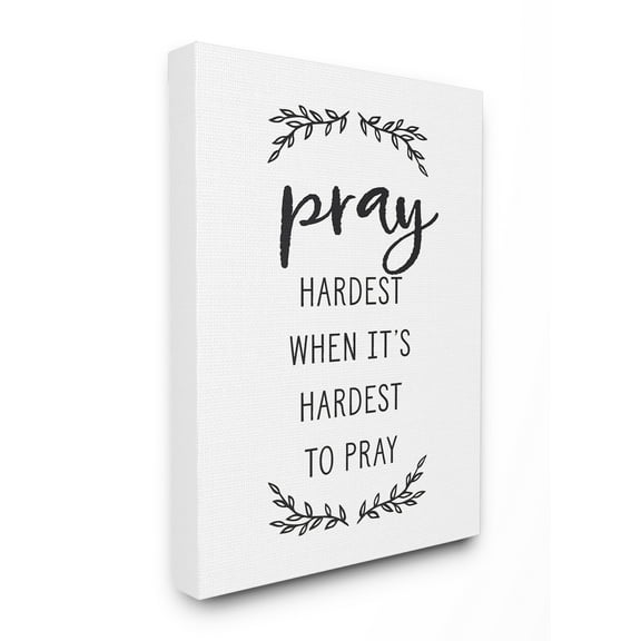 The Stupell Home Decor Collection Pray Hardest Black and White Leaves Typography Stretched Canvas Wall Art, 16 x 1.5 x 20
