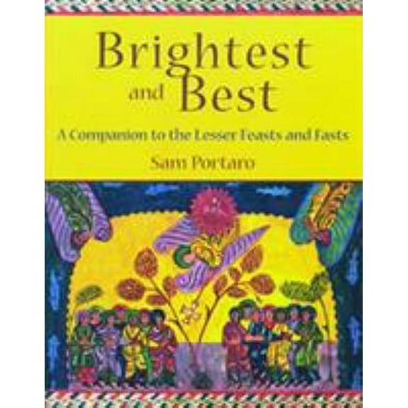 Pre-Owned Brightest and Best: A Companion to the Lesser Feasts and Fasts (Paperback) 1561011487 9781561011483