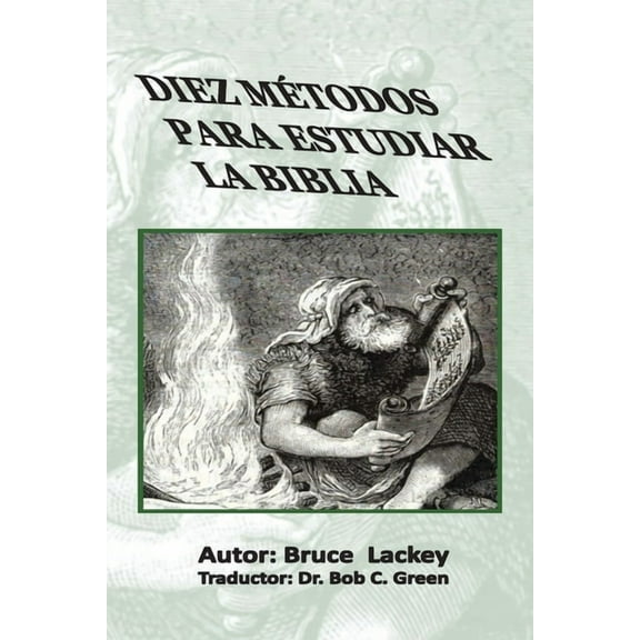 Diez M?todos Para Estudiar La Biblia