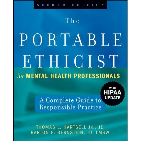 Pre-Owned The Portable Ethicist for Mental Health Professionals, with Hipaa Update: A Complete Guide to Responsible Practice (Paperback) 0470140305 9780470140307