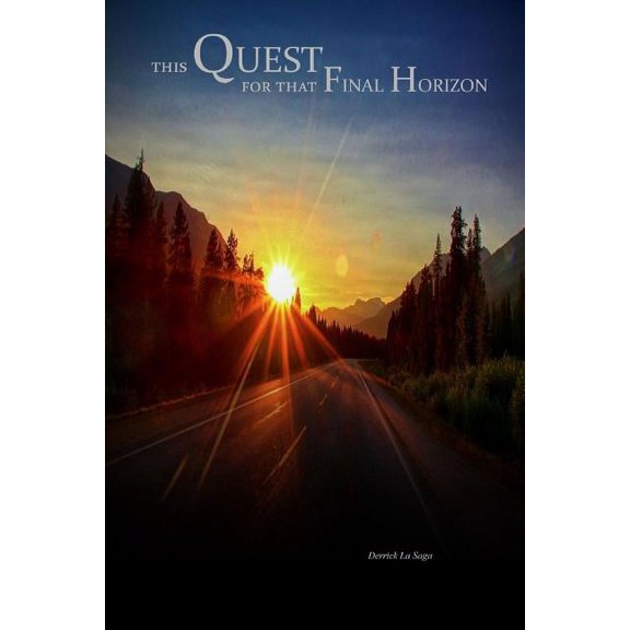 This Quest For That Final Horizon (Paperback)