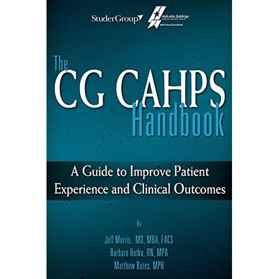 Pre-Owned The CG CAHPS Handbook: A Guide to Improve Patient Experience and Clinical Outcomes (Paperback) 1622180070 9781622180073