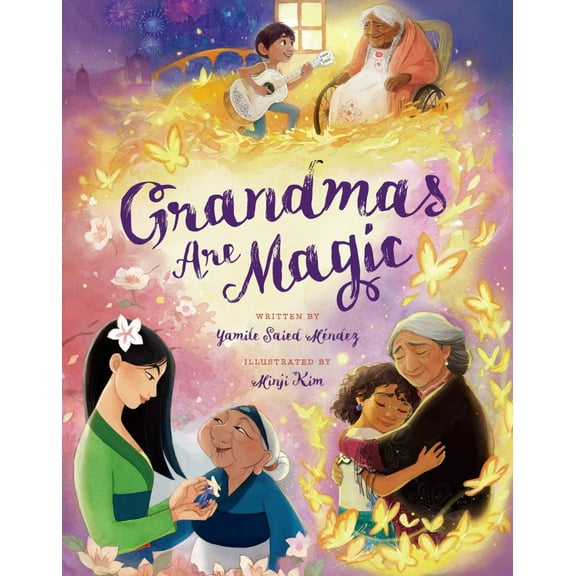Yamile Saied Méndez: Grandmas Are Magic (Hardcover)