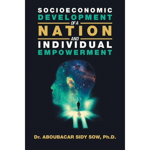 Socioeconomic Development of a Nation and Individual Empowerment (Paperback)