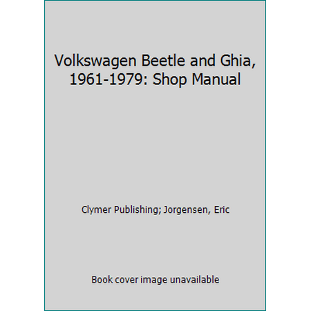 Pre-Owned Volkswagen Beetle and Ghia, 1961-1979: Shop Manual (Paperback) 089287144X 9780892871445