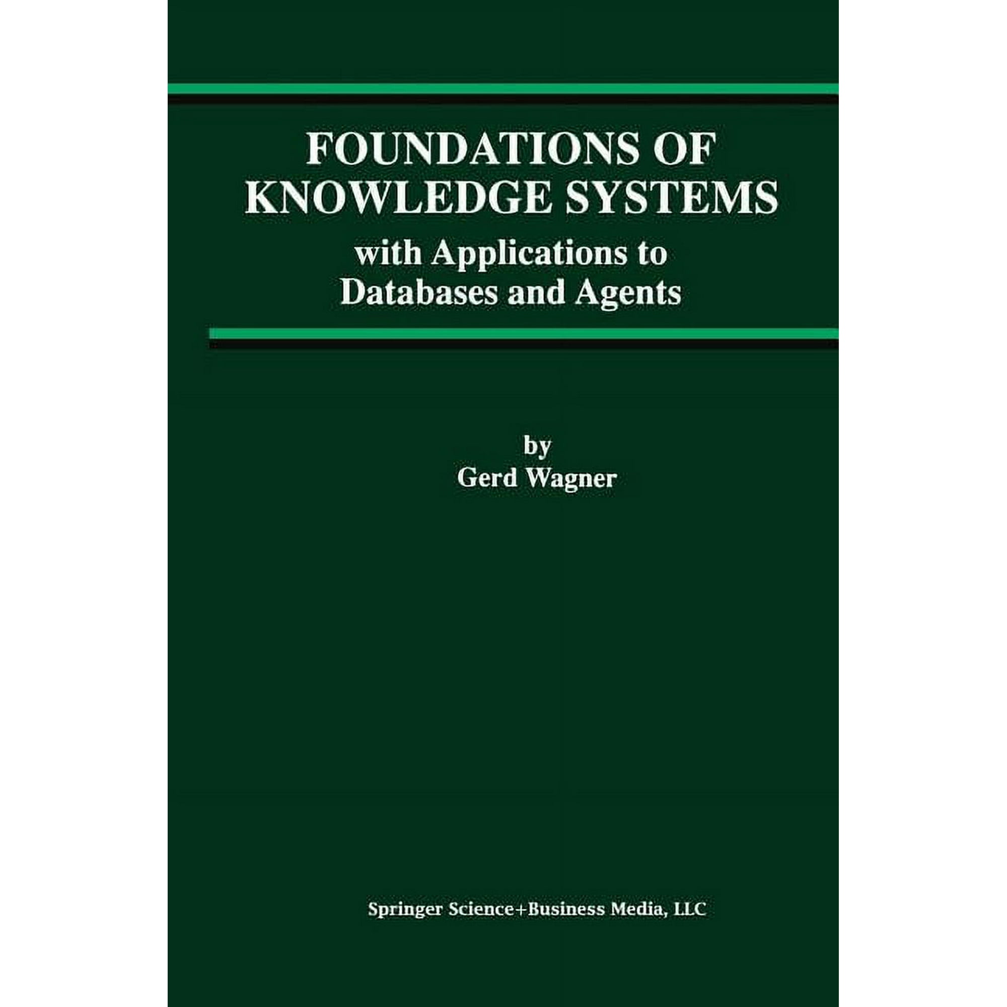 Advances in Database Systems Foundations of Knowledge Systems: With Applications to Databases and Agents, Book 13, (Paperback)
