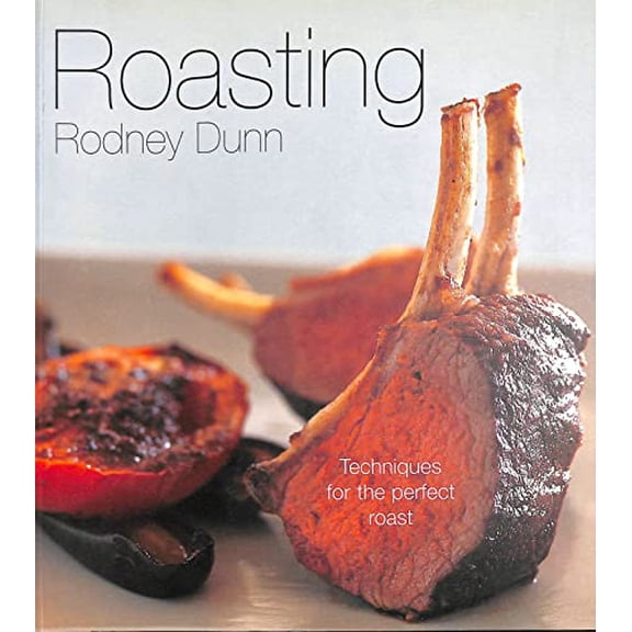 Pre-Owned Roasting: Techniques For The Perfect Roast, 9781592232727, 1592232728, Paperback,