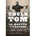 thumbnail image 1 of Uncle Tom: From Martyr to Traitor, 1 of 1