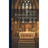 Rituale Romanum, Pauli V Jussu Editum (Hardcover)
