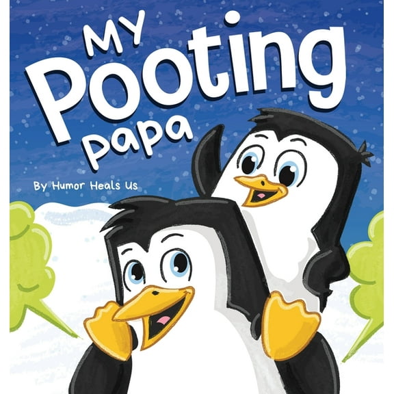 Farting Adventures My Pooting Papa: A Funny Rhyming, Read Aloud Story Book for Kids and Adults About Farts, Perfect Father's Day Gift, Book 23, (Hardcover)