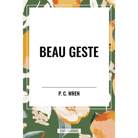 Beau Geste, (Paperback)