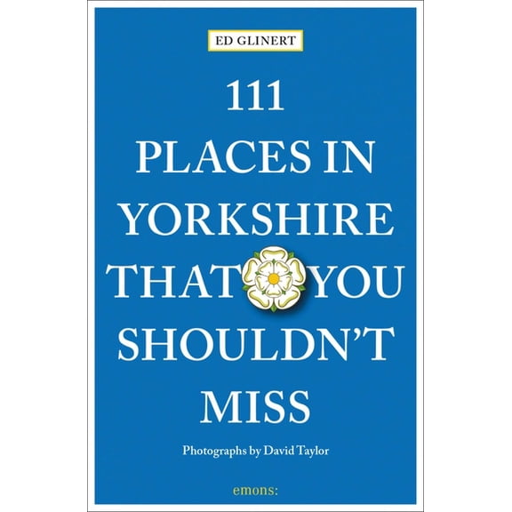 111 Places 111 Places in Yorkshire That You Shouldn't Miss, (Paperback)