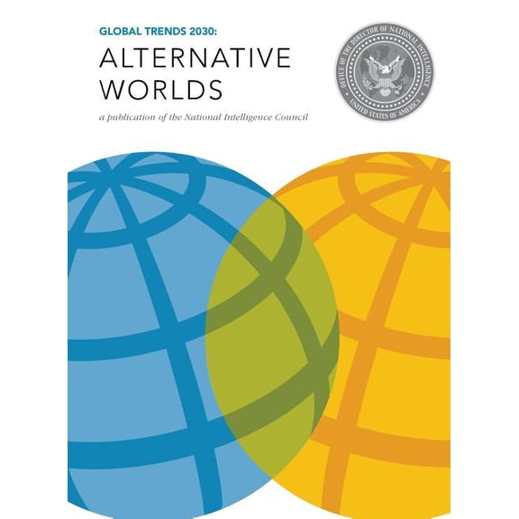 Global Trends 2030: Alternative Worlds (Hardcover)