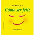 thumbnail image 1 of Libro Como Ser Feliz Tapa Blanda, Autor Ken Keyes, Editorial Ediciones Obelisco, 1 of 2
