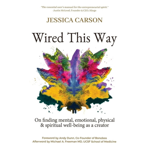 Wired This Way: On Finding Mental, Emotional, Physical, and Spiritual Well-being as a Creator (Paperback)