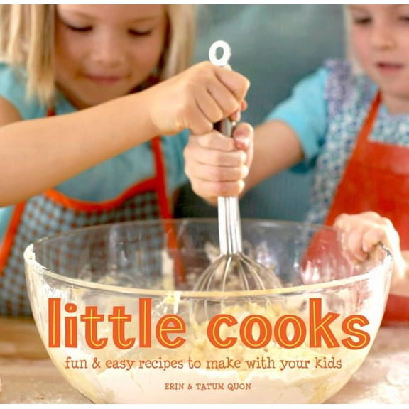 Little Cooks : Fun and easy recipes to make with your kids (Paperback)