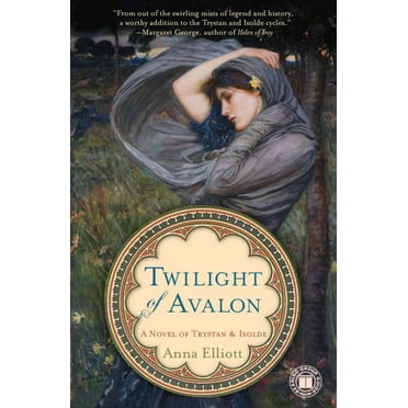 Twilight of Avalon : A Novel of Trystan & Isolde (Paperback)