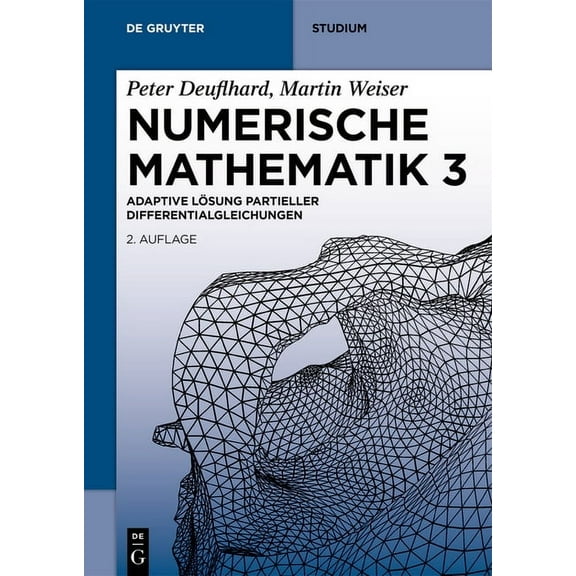 de Gruyter Studium Numerische Mathematik 3: Adaptive Lösung Partieller Differentialgleichungen, (Paperback)