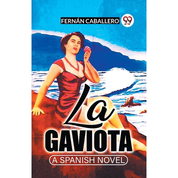 La Gaviota A Spanish Novel, (Paperback)