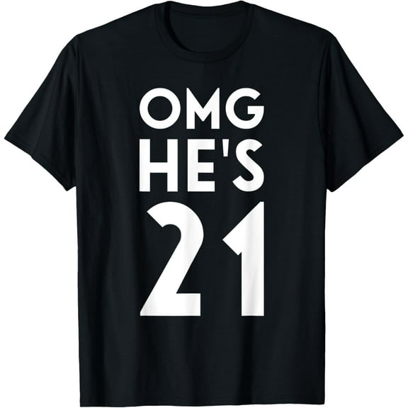 OMG he's 21 21st Birthday for Family Group T-Shirt