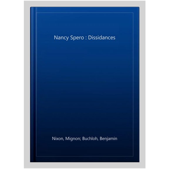 Pre-Owned Nancy Spero : Dissidances