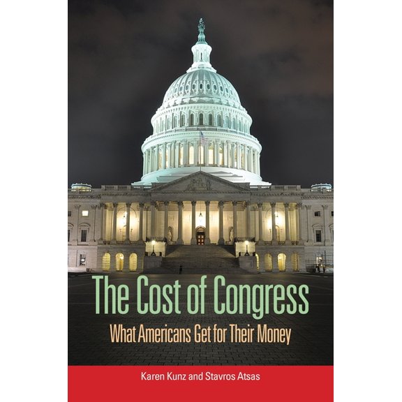 The Cost of Congress: What Americans Get for Their Money, (Paperback)