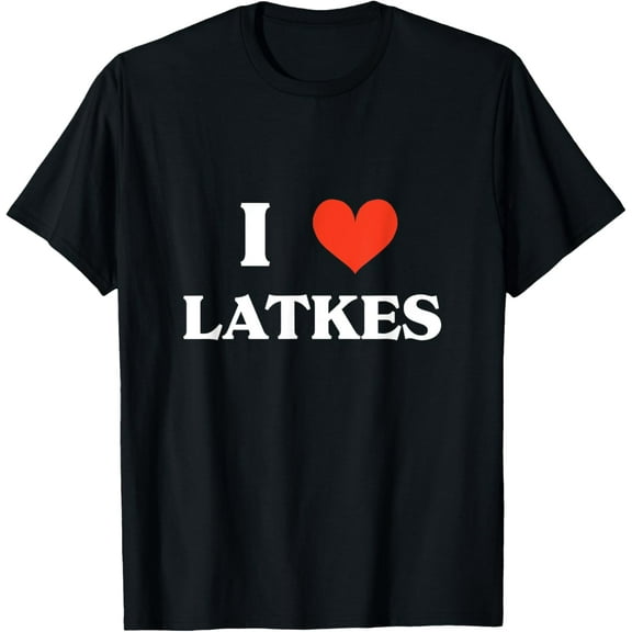 I Love Latkes Heart Hanukkah Jewish Latke Lover Menorah T-Shirt