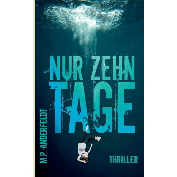 Nur zehn Tage : Thriller (Paperback)