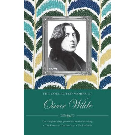 Wordsworth Collection: The Collected Works of Oscar Wilde