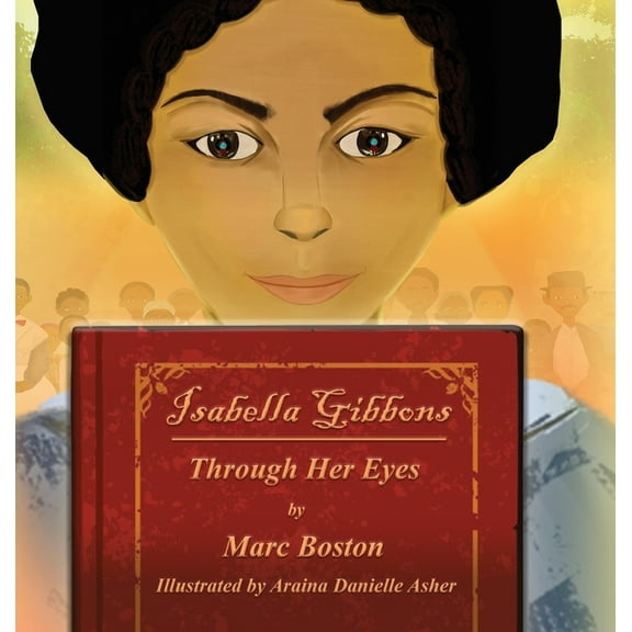 Isabella Gibbons: Through Her Eyes, (Hardcover)
