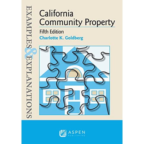 Pre-Owned Examples & Explanations for California Community Property (Paperback) 1454868465 9781454868460