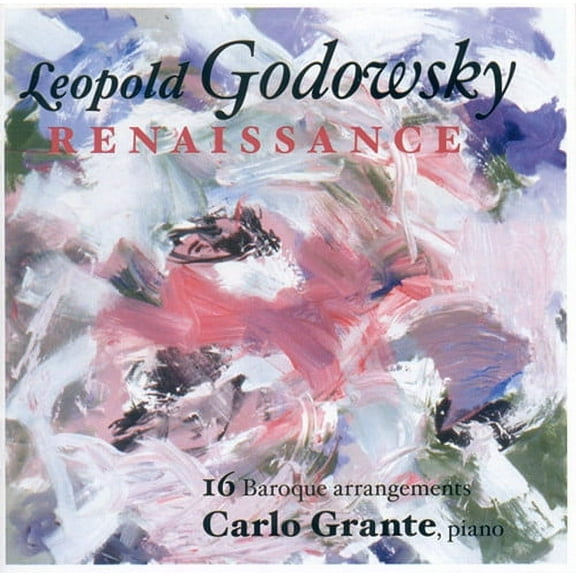 Carlo Grante - Leopold Godowsky Renaissance - Music & Performance - CD