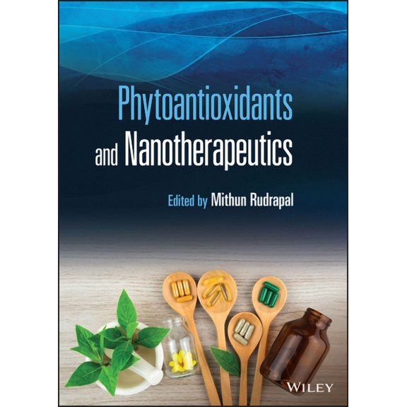 Phytoantioxidants and Nanotherapeutics, (Hardcover)