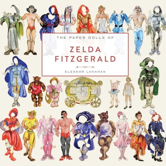 The Paper Dolls of Zelda Fitzgerald, (Hardcover)