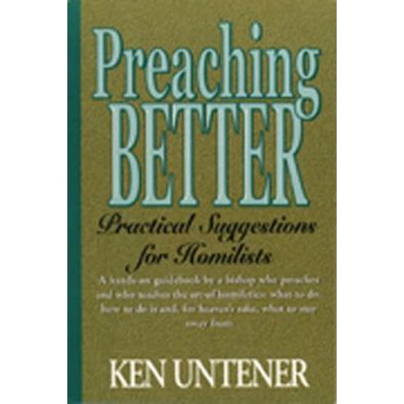Pre-Owned Preaching Better: Practical Suggestions for Homilists (Paperback) 0809138492 9780809138494