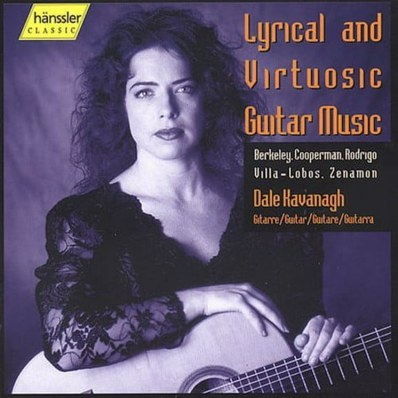 Dale Kavanagh - Lyrical & Virtuosic Guitar Music - Music & Performance - CD