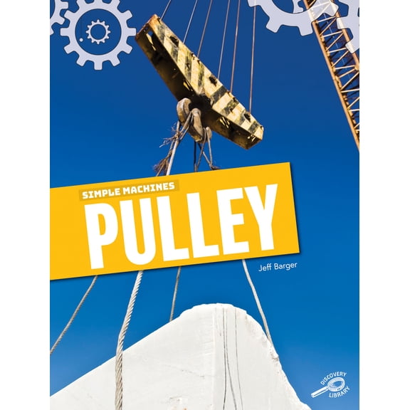 Pre-Owned Simple Machines Pulley (Paperback) 1643690973 9781643690971