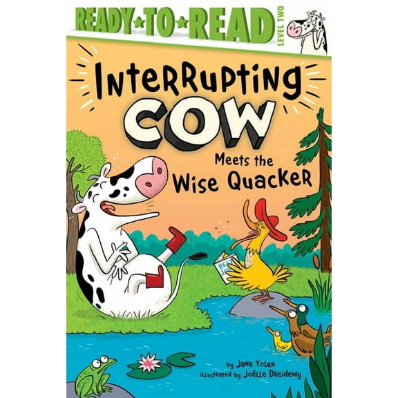 Interrupting Cow Interrupting Cow Meets the Wise Quacker: Ready-To-Read Level 2, (Hardcover)