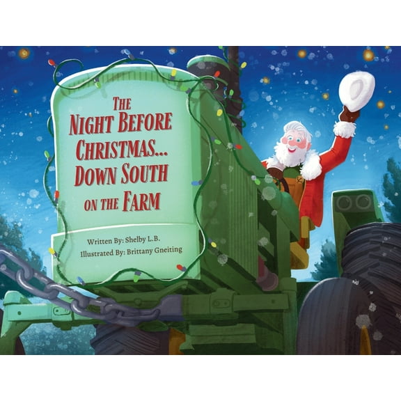 The Night Before Christmas... Down South on the Farm, (Paperback)