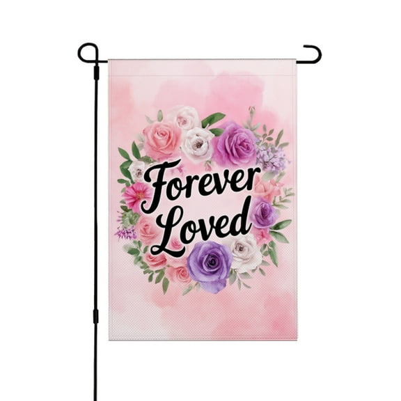 JOOCAR Linen Garden Flag with Floral Design - Forever Loved - for Spring Summer Home Outdoor Garden Yard Door Decor 12x18 inch