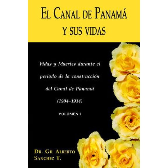 El Canal de Panama y Sus Vidas (Paperback)