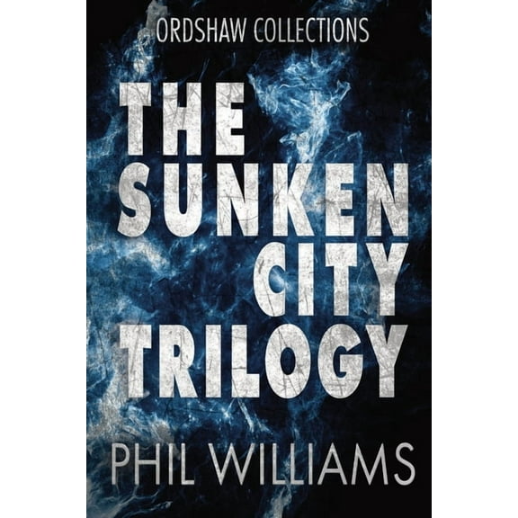 Ordshaw The Sunken City Trilogy, (Paperback)