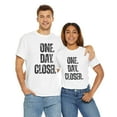 thumbnail image 7 of DJH Apparel | One Day Closer Inspirational Motivational Unisex T-shirt, 7 of 7