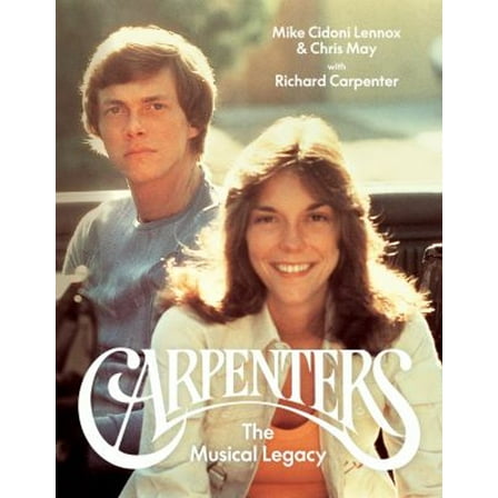 Pre-Owned Carpenters: The Musical Legacy (Hardcover) 1648960723 9781648960727