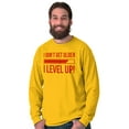 thumbnail image 5 of I Dont Get Older I Level Up Gamer Long Sleeve TShirt Men Women Brisco Brands 2X, 5 of 6