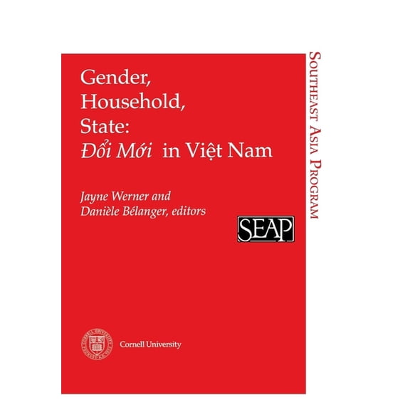 Southeast Asia Program Series Gender, Household, State: Doi Moi in Viet Nam, Book 19, (Paperback)