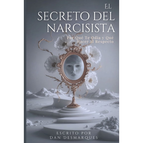 The Narcissist's Secret / El secreto del narcisista: Why They Hate You (and What to Do About It) / por qué te odia (y qu, (Paperback)